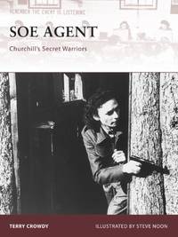 SOE Agent: Churchill's Secret Warriors