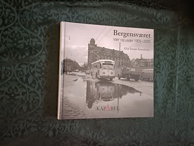 Bergensværet. Vær og uvær 1905-2005
