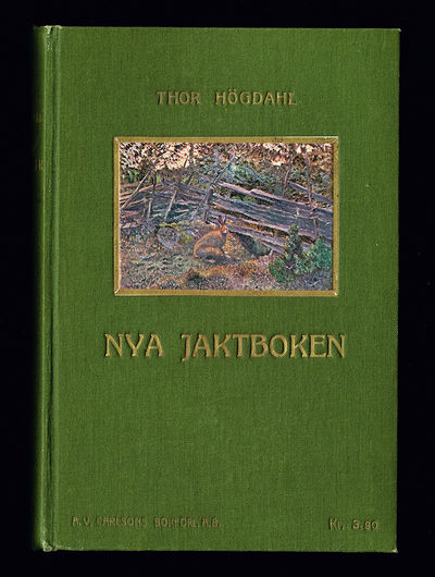 Nya jaktboken. Rådgifvare för jägare och…