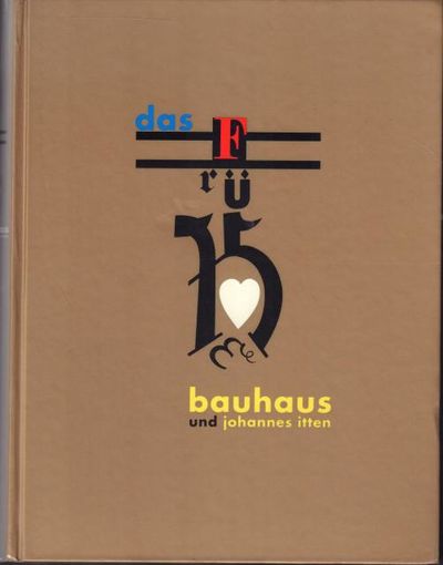 Das frühe Bauhaus und Johannes Itten. Katalogbuch…