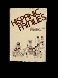 Hispanic Families", Essays on Latino-American Assimilation and Social Policy, First Edition 1978
