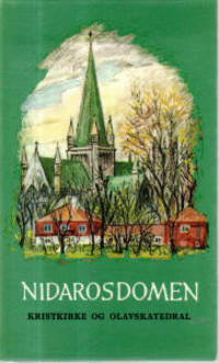 Nidarosdomen. Kristkirke og olavskatedral