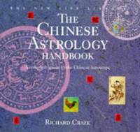 Chinese Astrology Handbook : A Complete Guide to the Chinese Horoscope