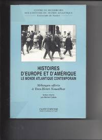 HISTOIRES D'EUROPE ET D'AMERIQUE. Le monde Atlantique contemporain Mélanges...