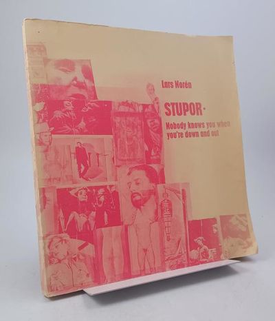 Stupor. Nobody knows you when you're down and out.
