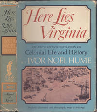 image of Here Lies Virginia; An Archaeologist's View of Colonial Life and History