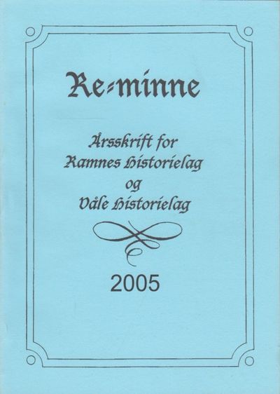 Re-minne 2005. Årsskrift for Ramnes Historielag…