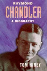 Raymond Chandler: A Biography