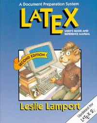 Latex : User's Guide and Reference Manual - A Document Preparation System