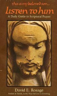 Listen to Him: A Daily Guide to Scriptural Prayer