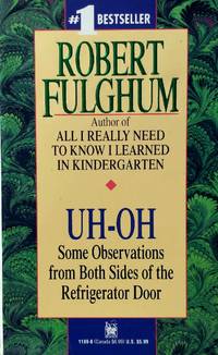 Uh-Oh: Some Observations from Both Sides of the Refrigerator Door