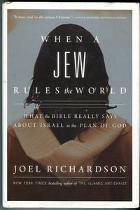cover of When A Jew Rules The World: What The Bible Really Says About Israel In The Plan Of God