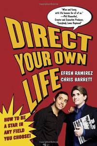 Direct Your Own Life: How to be a Star in Any Field You Choose