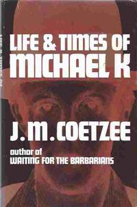 image of Life and Times of Michael K