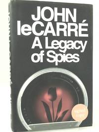 cover of A Legacy of Spies: John Le Carré