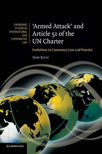 'Armed Attack' and Article 51 of the Un Charter: Evolutions in Customary Law and Practice