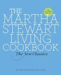 The Martha Stewart Living Cookbook : The New Classics
