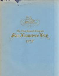 The First Spanish Entry into San Francisco Bay 1775