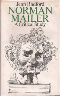Norman Mailer: A Critical Study by Jean (on Norman Mailer) Radford - 1975 1st ed. - from Auldfarran Books, IOBA (SKU: 9926)