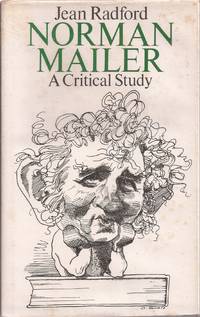 Norman Mailer: A Critical Study by Radford, Jean (on Norman Mailer)