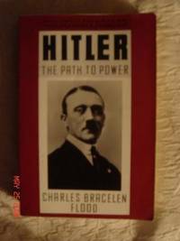 Hitler: The Path to Power by Flood, Charles Bracelen - 1989