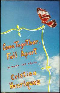 image of Come Together, Fall Apart: A Novella and Stories