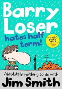Barry Loser Hates Half Term: The Roald Dahl Funny Prize Winning Children's Humour Series: 7