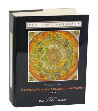 The History of Cartography Volume Three: Cartography in the European Renaissance Part 1