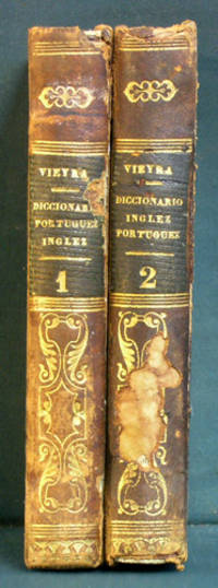 Novo Diccionario Portatil das Linguas Portugueza e Ingleza em duas partes: Portugueza e Ingleza - Ingleza e Portugueza. Resumido do Diccionario de Vieyra. A new pocket dictionary of the Portuguese and English languages : in two parts, viz: Portuguese and English - English and Portugueza, abridged from Vieyra's dictionary