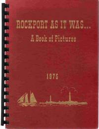 cover of ROCKPORT AS IT WAS... A Book of Pictures