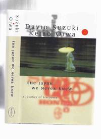 The Japan We Never Knew: A Journey of Discovery -by David Suzuki -a Signed Copy