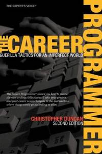 The Career Programmer: Guerilla Tactics for an Imperfect World