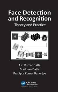 Face Detection and Recognition: Theory and Practice