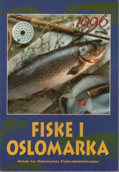 FISKE I OSLOMARKA.  Oslomarkas Fiskeadministrasjon