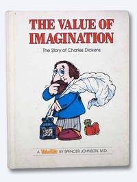 The Value of Imagination: The Story of Charles Dickens