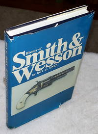 cover of History of the Smith & Wesson: No Thing of Importance Will Come Without Effort