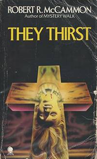 They Thirst by McCammon, Robert