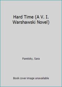 Hard Time (A V. I. Warshawski Novel)