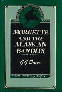 Morgette and the Alaskan Bandits