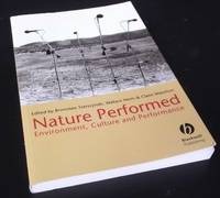 Nature Performed: Environment, Culture and Performance