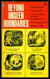 BEYOND UNSEEN BOUNDARIES by Brad Steiger - Paperback - First Paperback Printing - 1967 - from W. Fraser Sandercombe (SKU: 207932)
