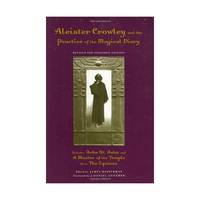 Aleister Crowley And the Practice of the Magical Diary