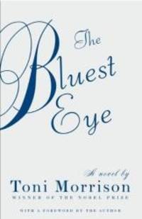 The Bluest Eye by Toni Morrison - 2007-01-01