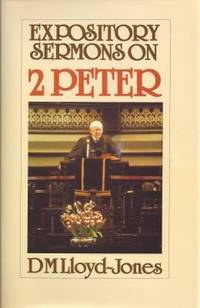 Expository Sermons on 2 Peter by David Martyn Lloyd-Jones - 1983