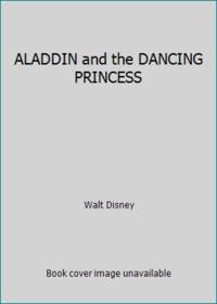 ALADDIN and the DANCING PRINCESS