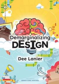 Demarginalizing Design: Elevating Equity for Real World Problem Solving