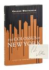 The Colossus of New York: A City in Thirteen Parts [Signed]