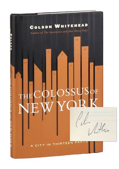 The Colossus of New York: A City in Thirteen Parts [Signed]