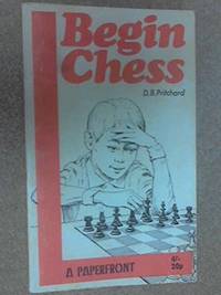 Begin Chess (Paperfronts S.) by Pritchard, David Brine