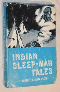 Indian Sleep Man Tales : Authentic Legends of the Otoe Tribe